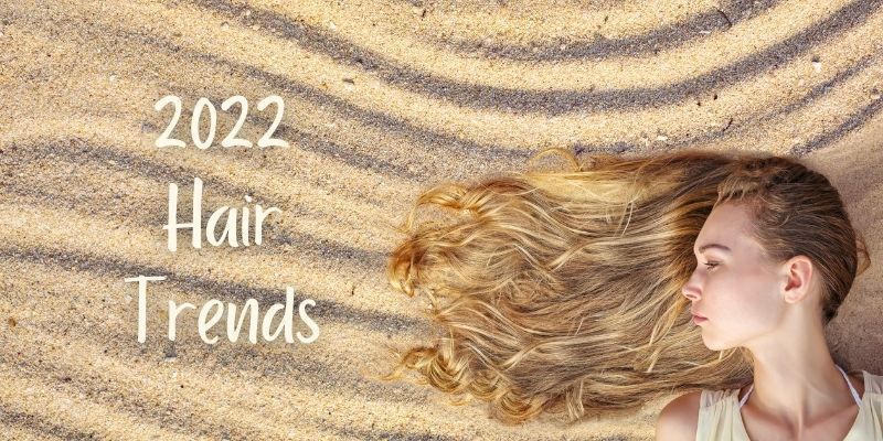 5 Trending Hairstyles for 2022