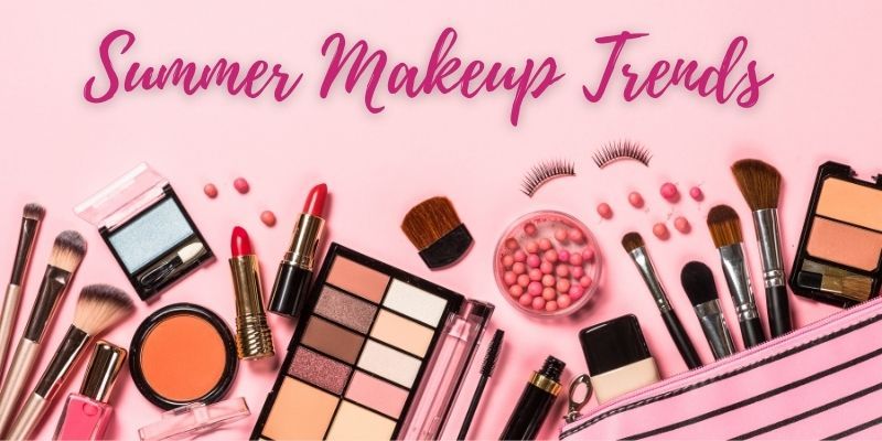 Trending Make-Up Looks for Summer